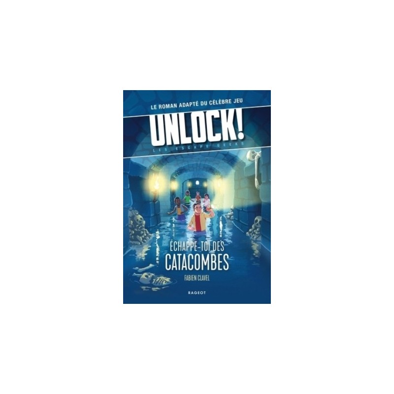 UNLOCK! LES ESCAPE GEEKS - ECHAPPE-TOI DES CATACOMBES !