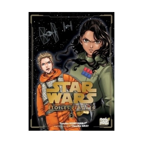 STAR WARS - ETOILES PERDUES T02