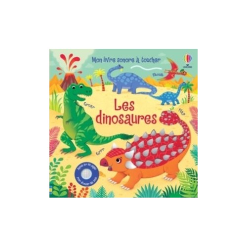 MON LIVRE SONORE A TOUCHER - LES DINOSAURES