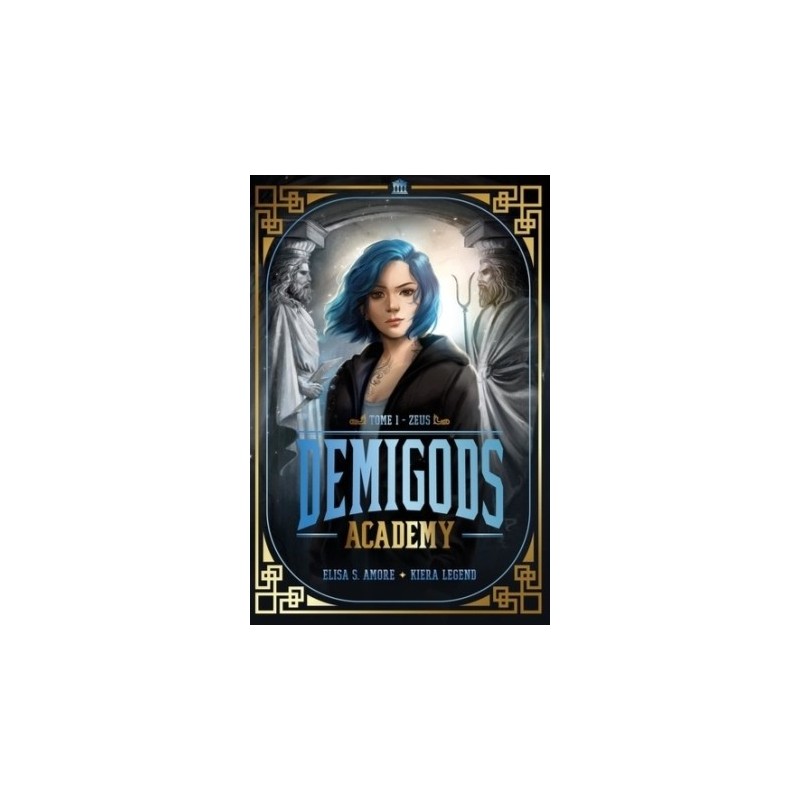 DEMIGODS ACADEMY T01 - DEMIGODS ACADEMY ANNEE 1 - ZEUS