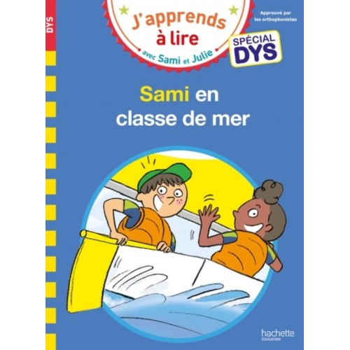 SAMI ET JULIE- SPECIAL DYS (DYSLEXIE) SAMI ET JULIE EN CLASSE DE MER