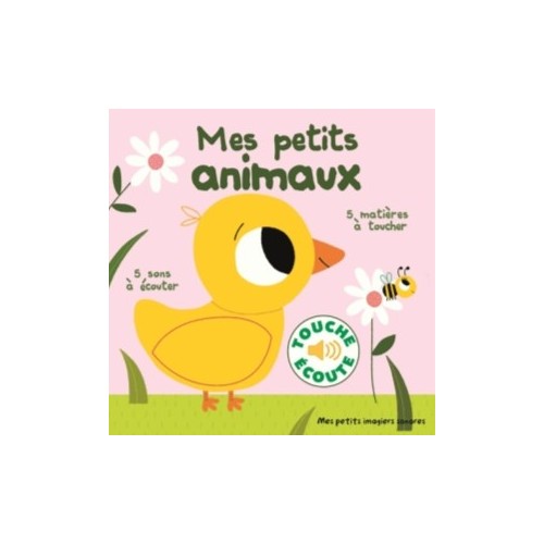 MES IMAGIERS SONORES ET TACTILES - MES PETITS ANIMAUX