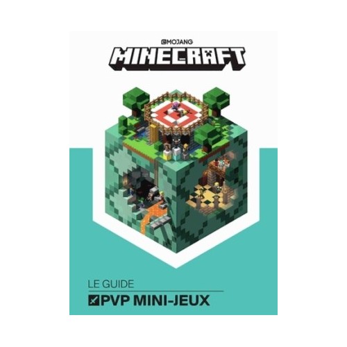 MINECRAFT, LE GUIDE MINI JEUX