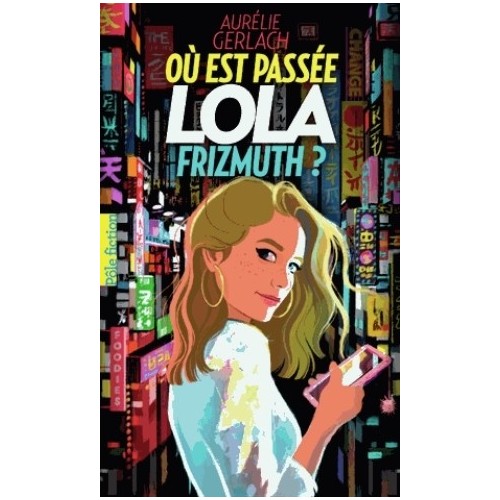 OU EST PASSEE LOLA FRIZMUTH ?