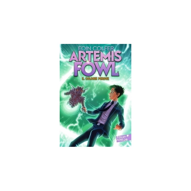 ARTEMIS FOWL T05 - COLONIE PERDUE