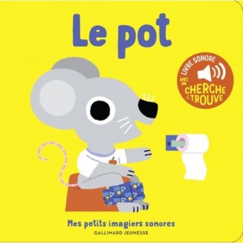 MES PETITS IMAGIER - LE POT - DES SONS A ECOUTER, DES IMAGES A REGARDER