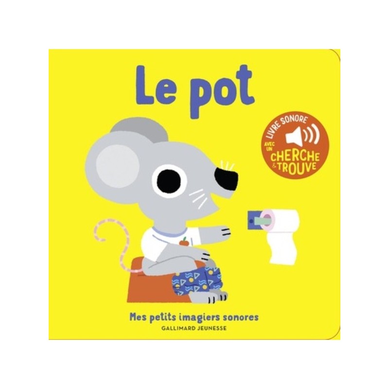 MES PETITS IMAGIER - LE POT - DES SONS A ECOUTER, DES IMAGES A REGARDER