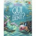 QUI A PERDU SA DENT ?