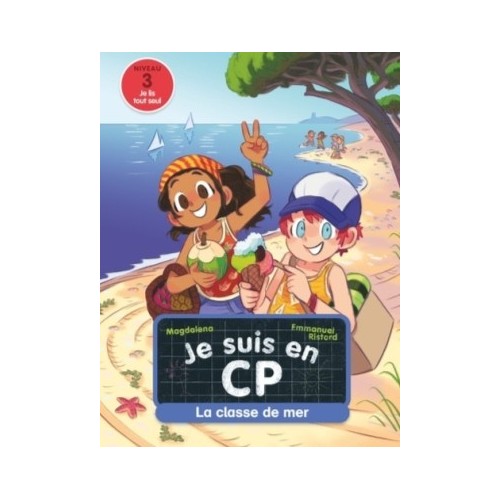 JE SUIS EN CP NIVEAU 3 - LA CLASSE DE MER