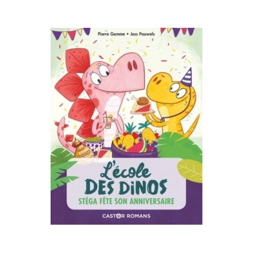 L&#039;ECOLE DES DINOS T04 - STEGA FETE SON ANNIVERSAIRE