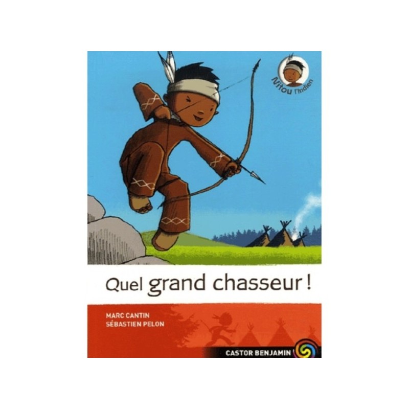 NITOU L'INDIEN T01 - QUEL GRAND CHASSEUR!