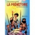 L HISTOIRE DE L HISTOIRE : LA PREHISTOIRE