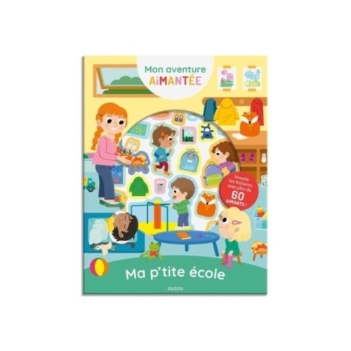 MON AVENTURE AIMANTEE - MA P&#039;TITE ECOLE