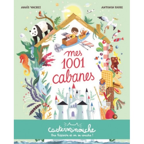 CASTERMINOUCHE - MES 1001 CABANES