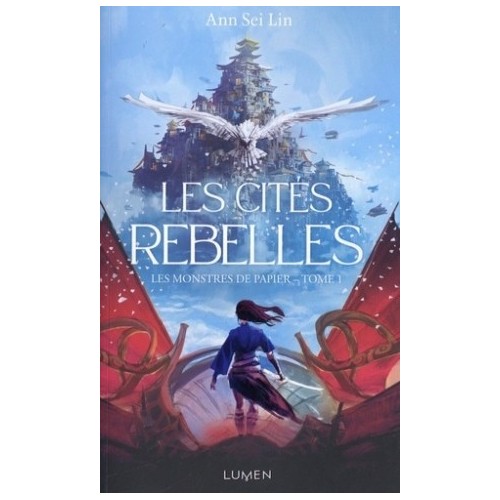 LES MONSTRES DE PAPIER T01 - LES CITES REBELLES