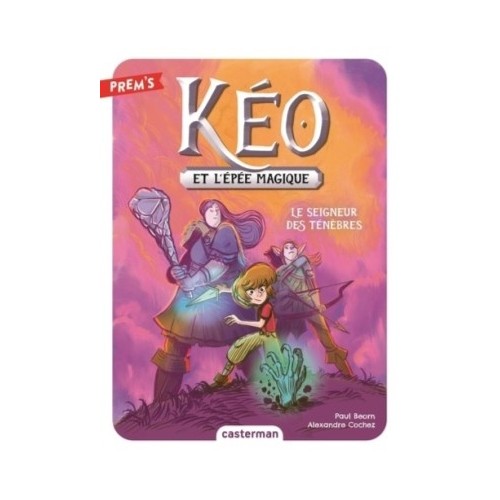 KEO ET L&#039;EPEE MAGIQUE T04 - LE SEIGNEUR DES TENEBRES