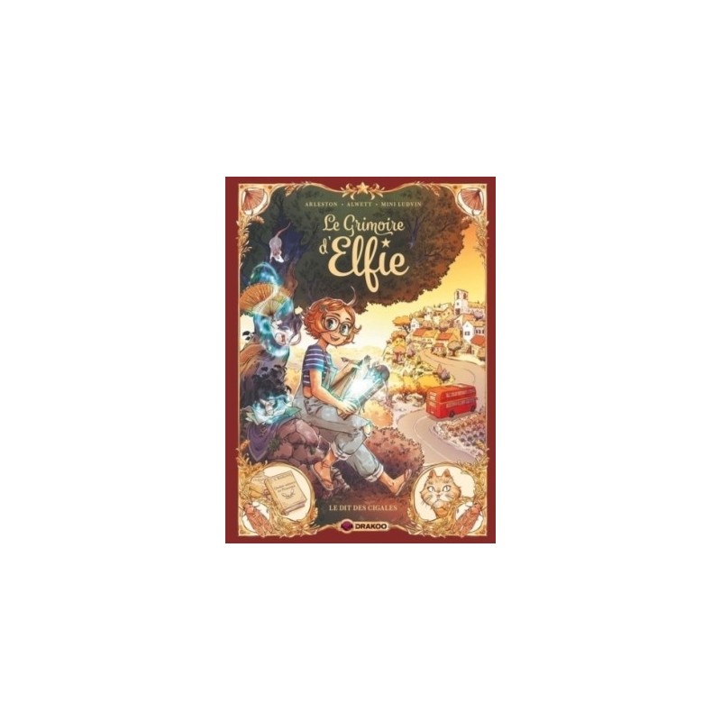 GRIMOIRE D'ELFIE T02 - LE DIT DES CIGALES