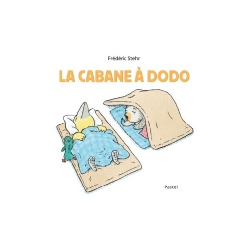 LA CABANE A DODO