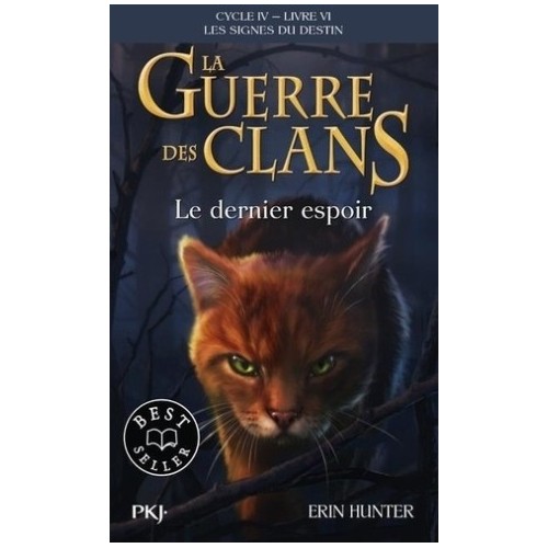 LA GUERRE DES CLANS CYCLE IV T06 - LE DERNIER ESPOIR