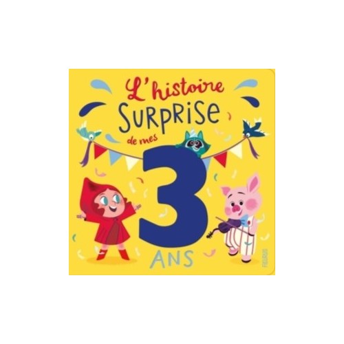 L&#039;HISTOIRE SURPRISE DE MES 3 ANS