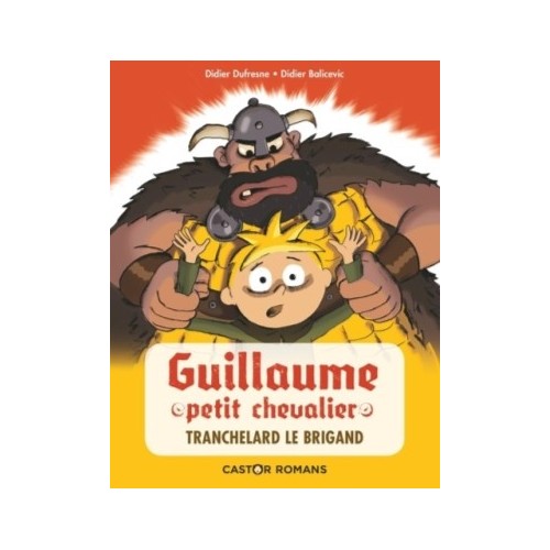 GUILLAUME PETIT CHEVALIER T02 - TRANCHELARD LE BRIGAND