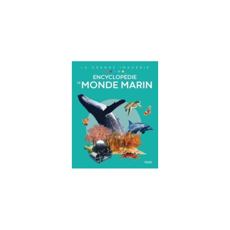 LA GRANDE IMAGERIE - LE MONDE MARIN