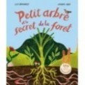 PETIT ARBRE ET LE SECRET DE LA FORET