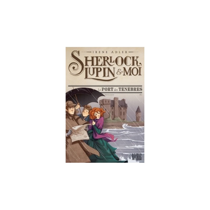 SHERLOCK, LUPIN ET MOI T11 - LE PORT DES TENEBRES