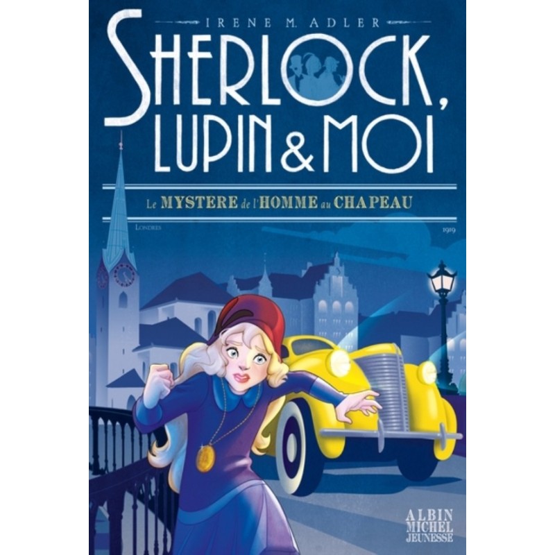 SHERLOCK, LUPIN & MOI T15 - LE MYSTERE DE L'HOMME AU CHAPEAU