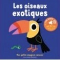 MES IMAGIERS SONORES - LES OISEAUX EXOTIQUES