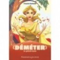 MYTHOLOGIE - DEMETER LA GENEREUSE