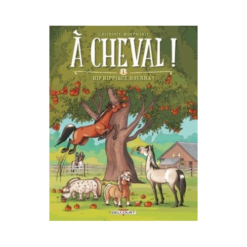 A CHEVAL ! T01 - HIP HIPPIQUE, HOURRA !