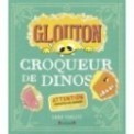 GLOUTON CROQUEUR DE DINOS