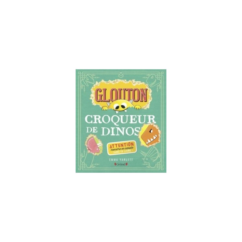 GLOUTON CROQUEUR DE DINOS