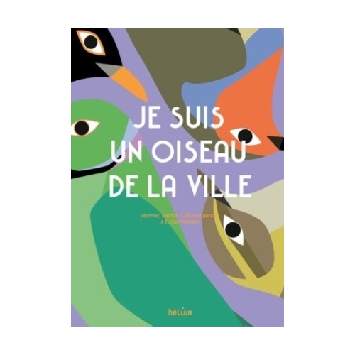 JE SUIS UN OISEAU DE LA VILLE