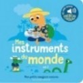 MES IMAGIERS SONORES - MES INSTRUMENTS DU MONDE - VOL02 - DES SONS A ECOUTER, DES IMAGES A REGARDER