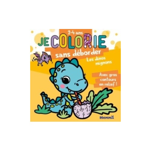 JE COLORIE SANS DEBORDER (2-4 ANS) - LES DINOS MIGNONS