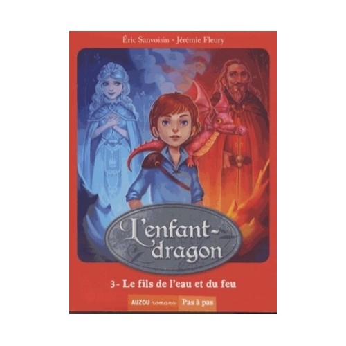 L&#039;ENFANT DRAGON T03 - LE FILS DE L&#039;EAU ET DU FEU