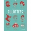 CULOTTEES T01 - DES FEMMES QUI NE FONT QUE CE QU'ELLES VEULENT