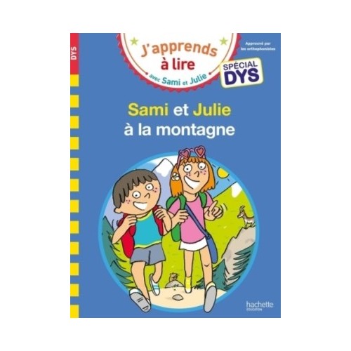 SAMI ET JULIE CE1 - SPECIAL DYS (DYSLEXIE) SAMI ET JULIE A LA MONTAGNE