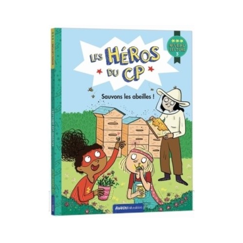 LES HEROS DU CP NIVEAU 3 - SAUVONS LES ABEILLES !