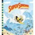 SUPER SIMONE SAUVE LES OISEAUX - SUPER SIMONE COMBAT LE PLASTIQUE