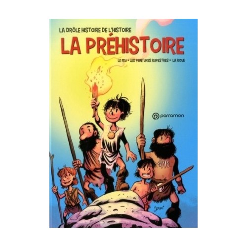 L HISTOIRE DE L HISTOIRE : LA PREHISTOIRE