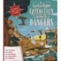 LA QUETE DONT TU ES LE HEROS - LA FANTASTIQUE EXPEDITION DE TOUS LES DANGERS