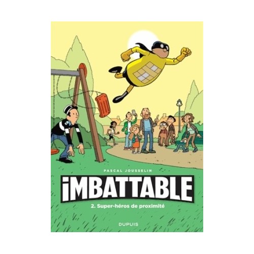 IMBATTABLE T02 - SUPER-HEROS DE PROXIMITE