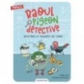 RAOUL PIGEON DETECTIVE - MYSTERE ET RAGOUT DE THON