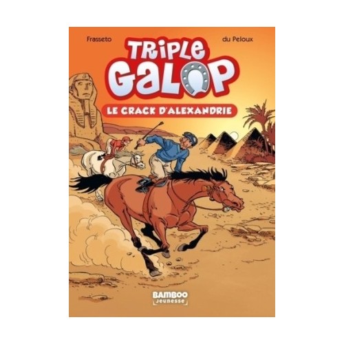 TRIPLE GALOP POCHE T02 - LE CRACK D&#039;ALEXANDRIE