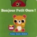 POUSSER - TOURNER - SOULEVER - BONJOUR PETIT OURS !