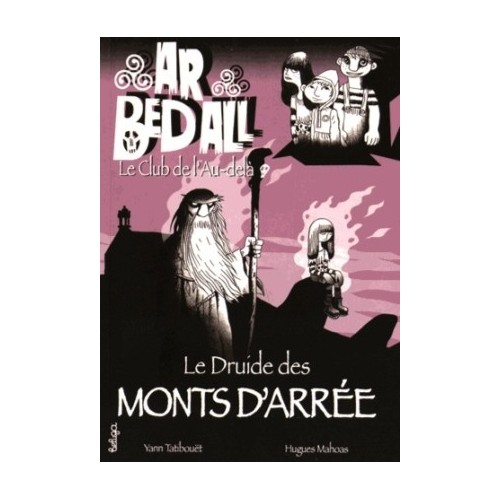 AR BED ALL - LE DRUIDE DES MONTS D&#039;ARREE