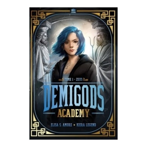 DEMIGODS ACADEMY T01 - DEMIGODS ACADEMY ANNEE 1 - ZEUS